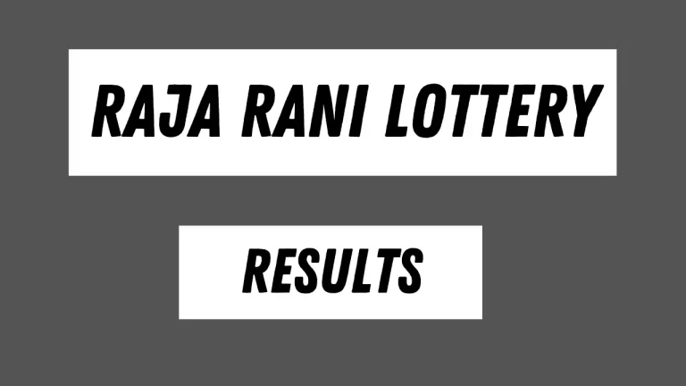 Raja Rani Lottery Result Today – Raja Rani Coupon
