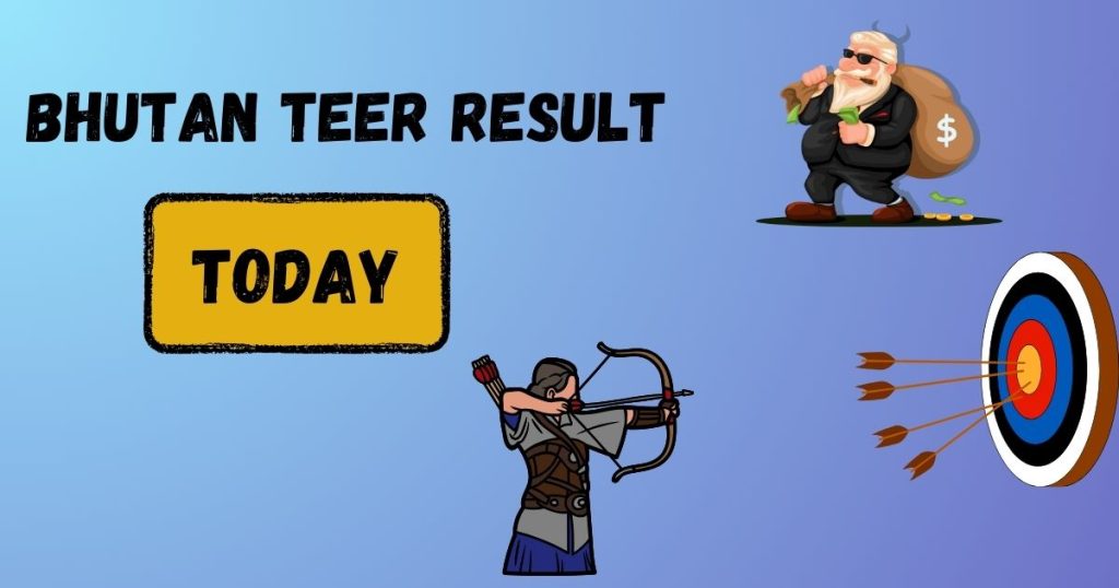 Check Bhutan Teer  Result Today